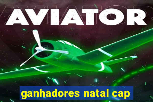 ganhadores natal cap